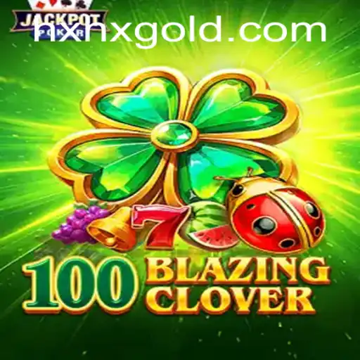 Exploring the Thrills of 100BlazingClover: Game Introduction, Description, and Rules
